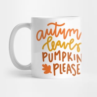 autumn leaves and pumpkins please cute fall design Mug